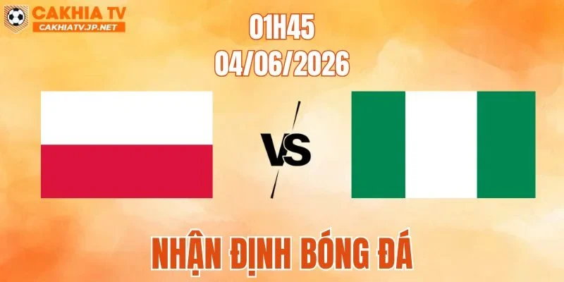 Ba Lan vs Nigeria