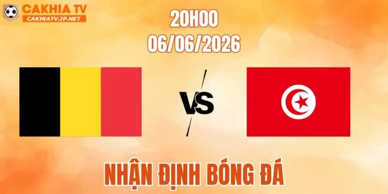 Bỉ vs Tunisia