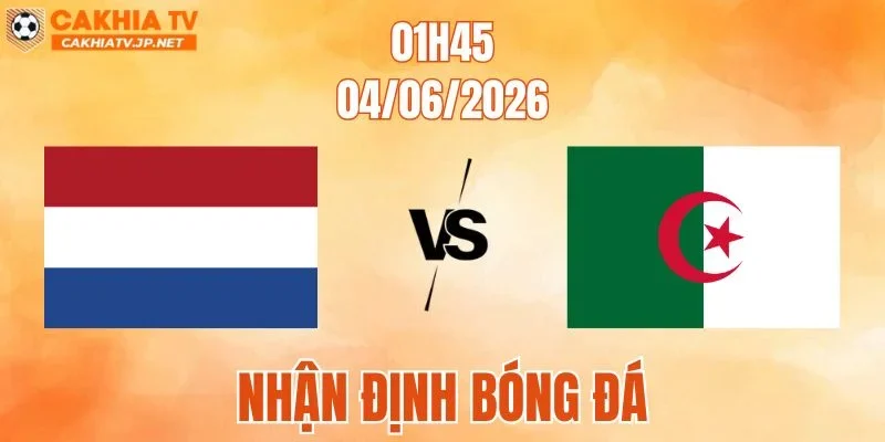 Hà Lan vs Algeria
