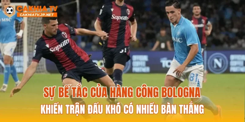Sự bế tắc của hàng công Bologna khiến trận đấu khó có nhiều bàn thắng