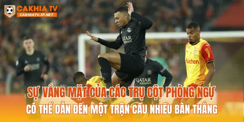 Sự vắng mặt của các trụ cột phòng ngự có thể dẫn đến một trận cầu nhiều bàn thắng