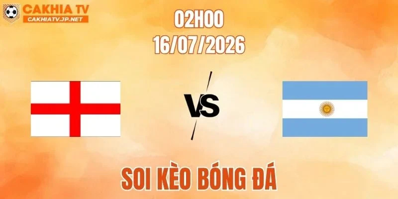 Anh vs Argentina