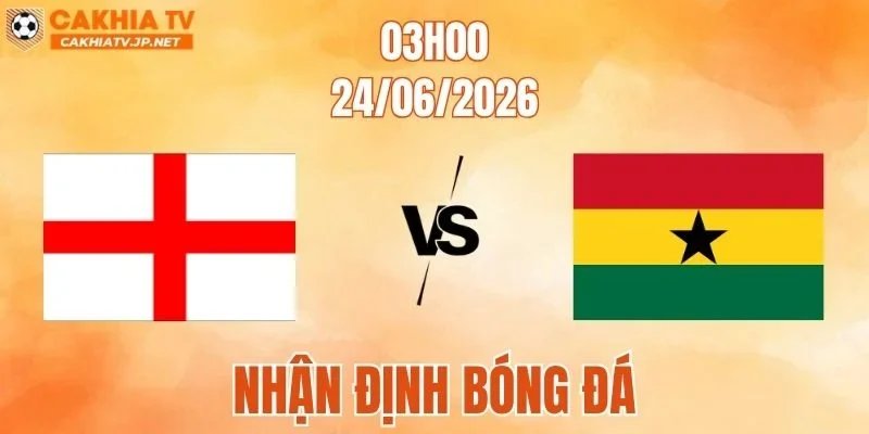 Anh vs Ghana