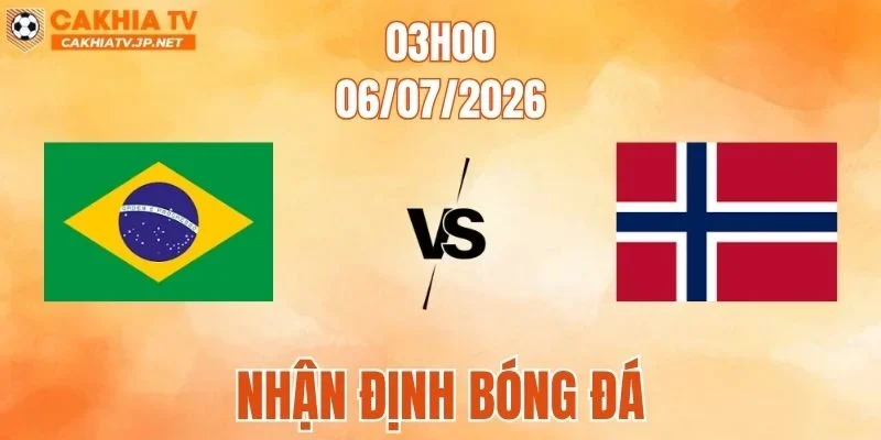 Brazil vs Na Uy