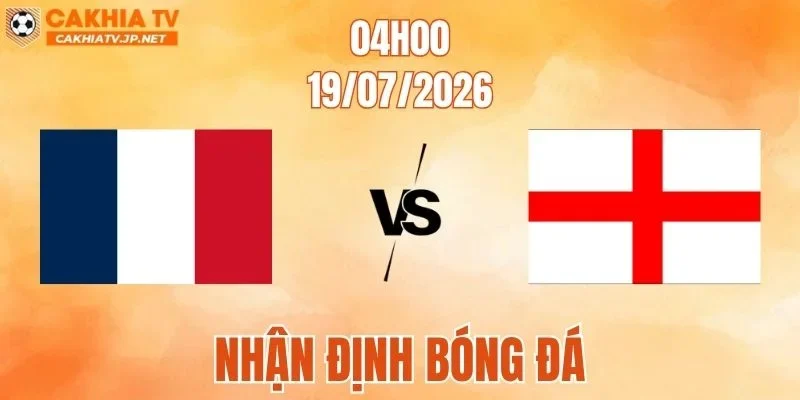 Pháp vs Anh