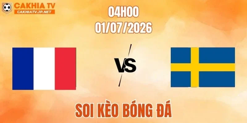 Pháp vs Thụy Điển