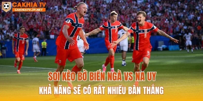 Soi kèo Bờ Biển Ngà vs Na Uy khả năng sẽ có rất nhiều bàn thắng