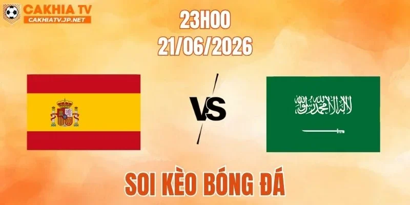 Tây Ban Nha vs Ả Rập Saudi