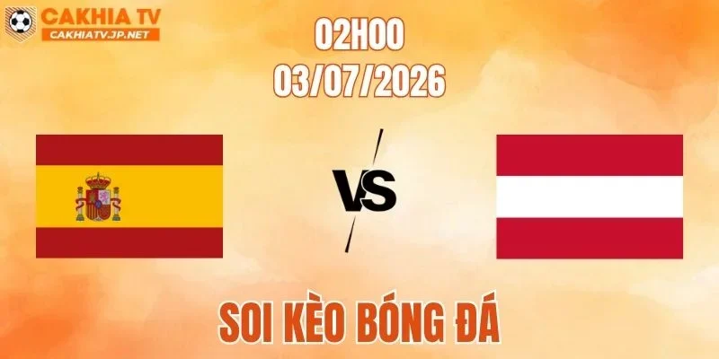 Tây Ban Nha Vs Áo