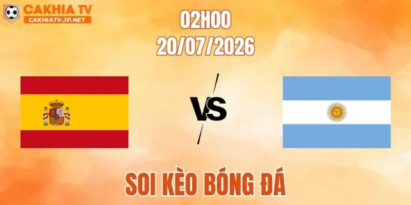 Tây Ban Nha Vs Argentina