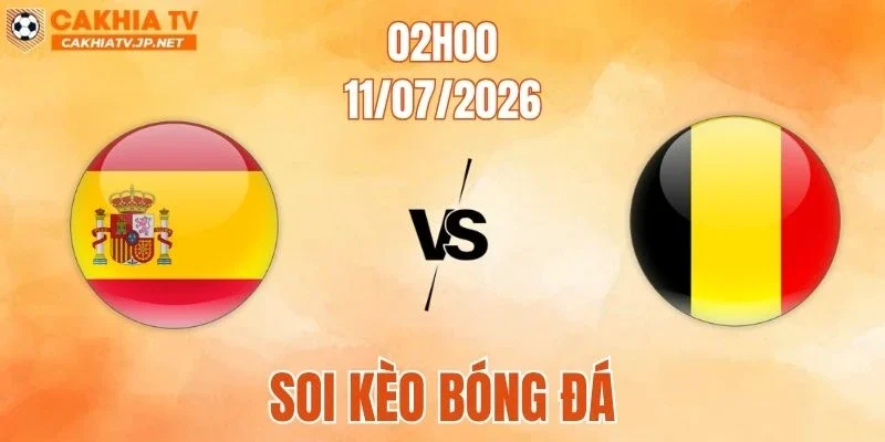 Tây Ban Nha Vs Bỉ