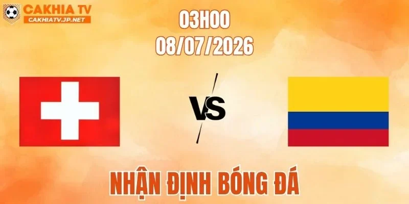 Thụy Sĩ vs Colombia